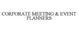 CORPORATE MEETING & EVENT PLANNERS