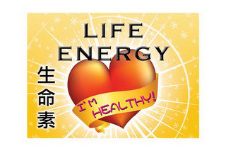 LIFE ENERGY I'M HEALTHY!