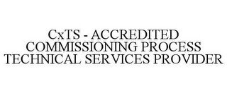 CXTS - ACCREDITED COMMISSIONING PROCESS TECHNICAL SERVICES PROVIDER