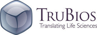 TRUBIOS TRANSLATING LIFE SCIENCES
