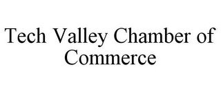 TECH VALLEY CHAMBER OF COMMERCE