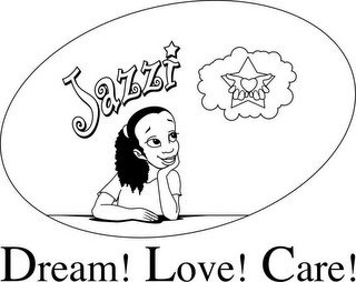 JAZZI, DREAM! LOVE! CARE!