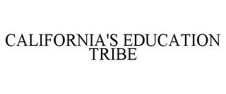 CALIFORNIA'S EDUCATION TRIBE