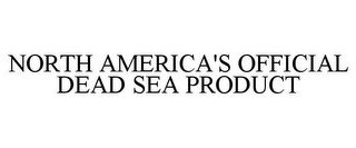 NORTH AMERICA'S OFFICIAL DEAD SEA PRODUCT