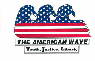 THE AMERICAN WAVE. TRUTH, JUSTICE, LIBERTY