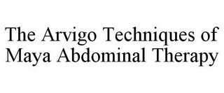 THE ARVIGO TECHNIQUES OF MAYA ABDOMINAL THERAPY