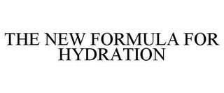 THE NEW FORMULA FOR HYDRATION