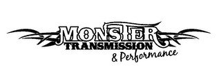 MONSTER TRANSMISSION & PERFORMANCE