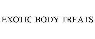 EXOTIC BODY TREATS