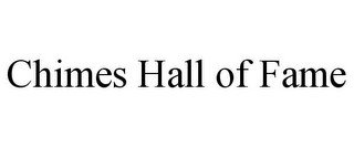 CHIMES HALL OF FAME