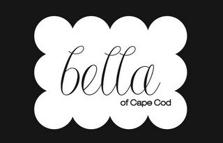 BELLA OF CAPE COD