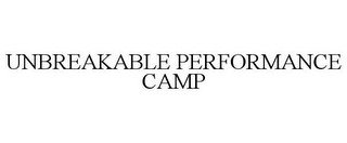 UNBREAKABLE PERFORMANCE CAMP