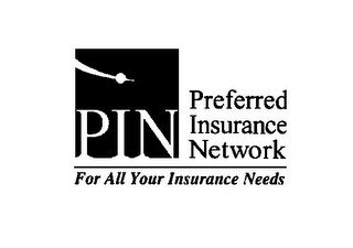 PIN PREFERRED INSURANCE NETWORK FOR ALL YOUR INSURANCE NEEDS