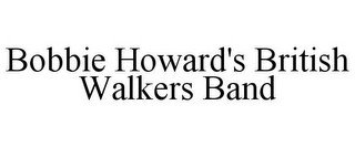 BOBBIE HOWARD'S BRITISH WALKERS BAND