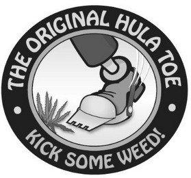 THE ORIGINAL HULA TOE KICK SOME WEED!
