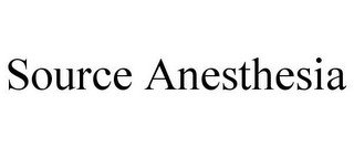 SOURCE ANESTHESIA