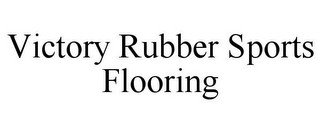 VICTORY RUBBER SPORTS FLOORING