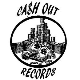 CA$H OUT RECORDS $ $ $ $ $ $ $ $ $ $