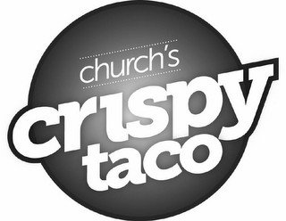 CHURCH'S CRISPY TACO