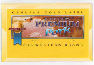 BUTCHER'S PREMIUM PORK GENUINE GOLD LABEL COMMITTED TO QUALITY MIDWESTERN BRAND