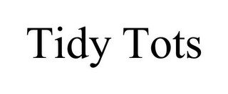 TIDY TOTS