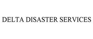 DELTA DISASTER SERVICES