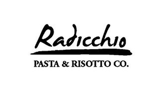 RADICCHIO PASTA & RISOTTO CO.
