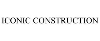 ICONIC CONSTRUCTION