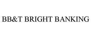 BB&T BRIGHT BANKING
