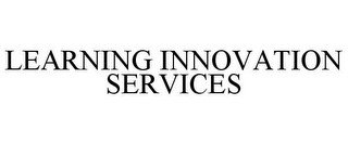 LEARNING INNOVATION SERVICES recognize phone
