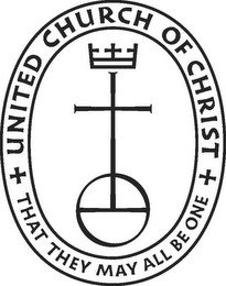 UNITED CHURCH OF CHRIST THAT THEY MAY ALL BE ONE