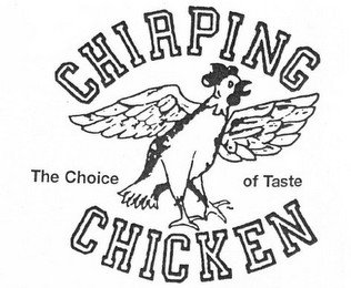 CHIRPING CHICKEN - THE CHOICE OF TASTE