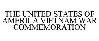 THE UNITED STATES OF AMERICA VIETNAM WAR COMMEMORATION recognize phone