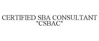 CERTIFIED SBA CONSULTANT "CSBAC"