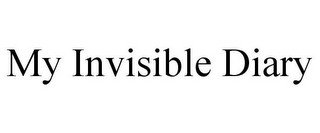 MY INVISIBLE DIARY