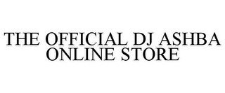 THE OFFICIAL DJ ASHBA ONLINE STORE