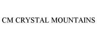 CM CRYSTAL MOUNTAINS recognize phone