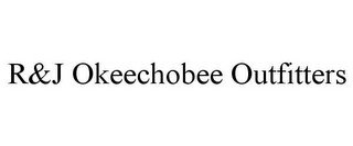 R&J OKEECHOBEE OUTFITTERS