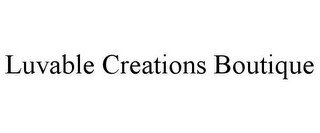 LUVABLE CREATIONS BOUTIQUE