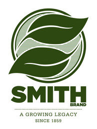 SMITH BRAND A GROWING LEGACY SINCE 1859