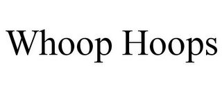 WHOOP HOOPS