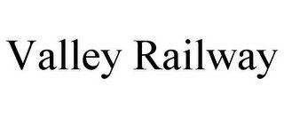 VALLEY RAILWAY