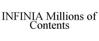 INFINIA MILLIONS OF CONTENTS
