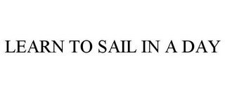 LEARN TO SAIL IN A DAY