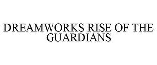 DREAMWORKS RISE OF THE GUARDIANS