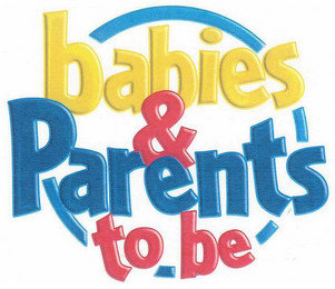 BABIES & PARENTS TO BE