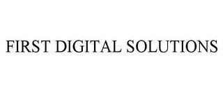 FIRST DIGITAL SOLUTIONS