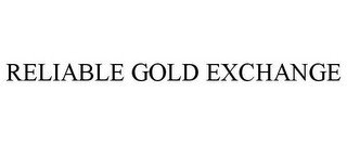 RELIABLE GOLD EXCHANGE
