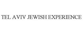 TEL AVIV JEWISH EXPERIENCE