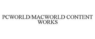 PCWORLD/MACWORLD CONTENT WORKS